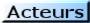 acteurs